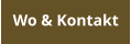 Wo & Kontakt